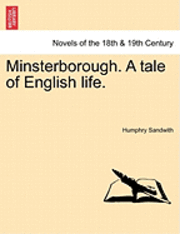 bokomslag Minsterborough. a Tale of English Life.