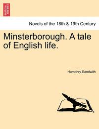 bokomslag Minsterborough. a Tale of English Life.
