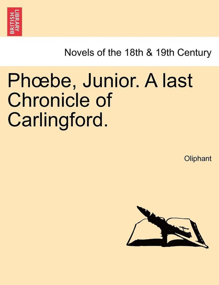 PH Be, Junior. a Last Chronicle of Carlingford. 1