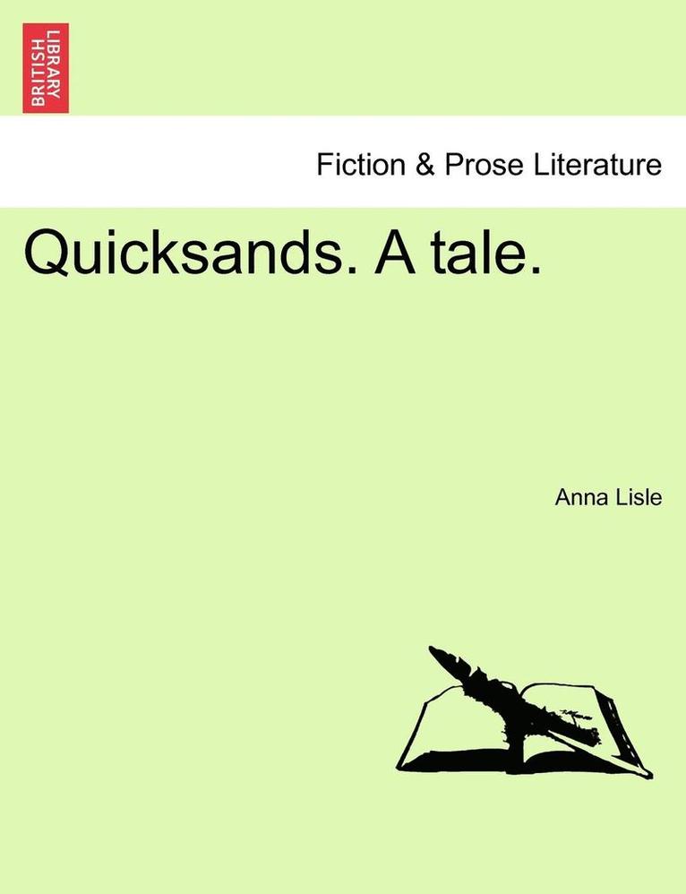 Anna Lisle - Quicksands. a Tale., Häftad