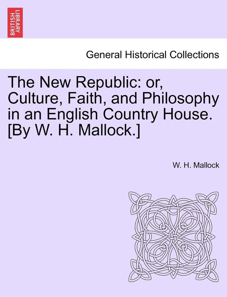 W H Mallock, W. H. Mallock - New Republic, Häftad
