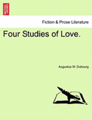 bokomslag Four Studies of Love.