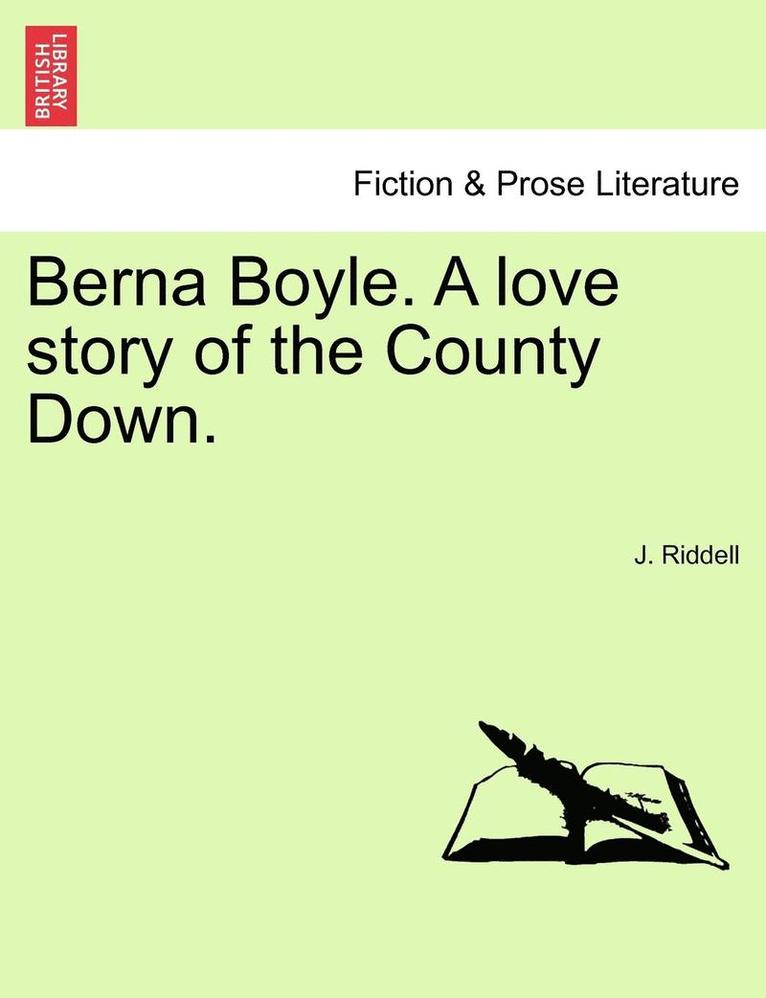 J. Riddell - Berna Boyle. a Love Story of the County Down., Häftad