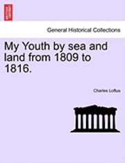 bokomslag My Youth by Sea and Land from 1809 to 1816.