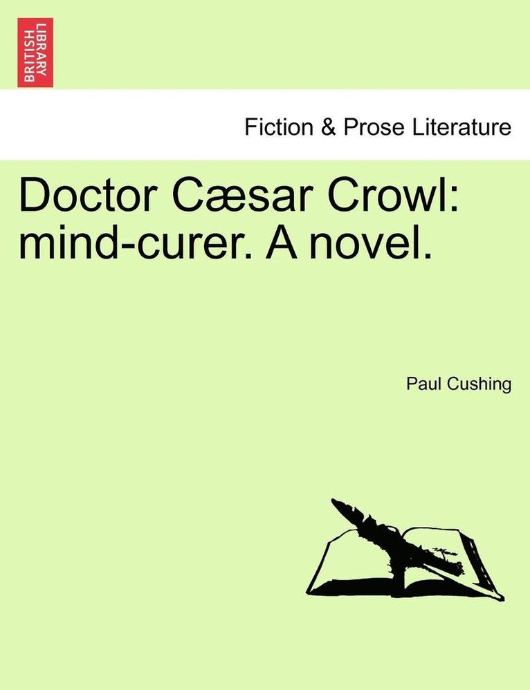 Doctor Caesar Crowl 1