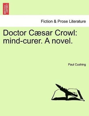 Paul Cushing - Doctor Caesar Crowl, Häftad