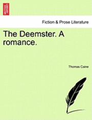 bokomslag The Deemster. a Romance.