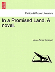 In a Promised Land. a Novel. Vol. III