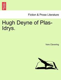bokomslag Hugh Deyne of Plas-Idrys.
