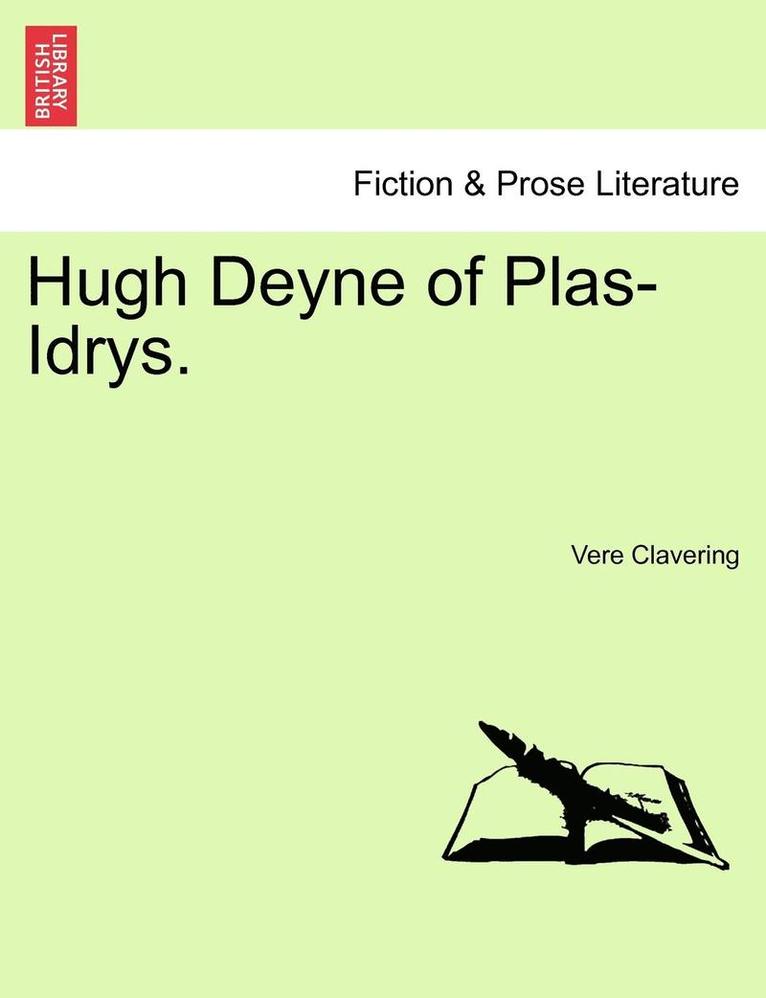 Hugh Deyne of Plas-Idrys. 1