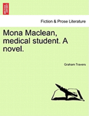 bokomslag Mona MacLean, Medical Student. a Novel. Vol. III