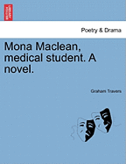 bokomslag Mona MacLean, Medical Student. a Novel. Vol. I