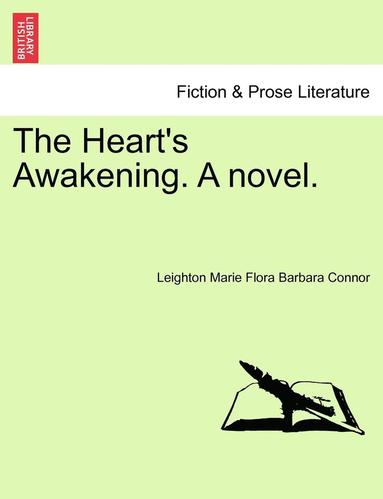 bokomslag The Heart's Awakening. a Novel.