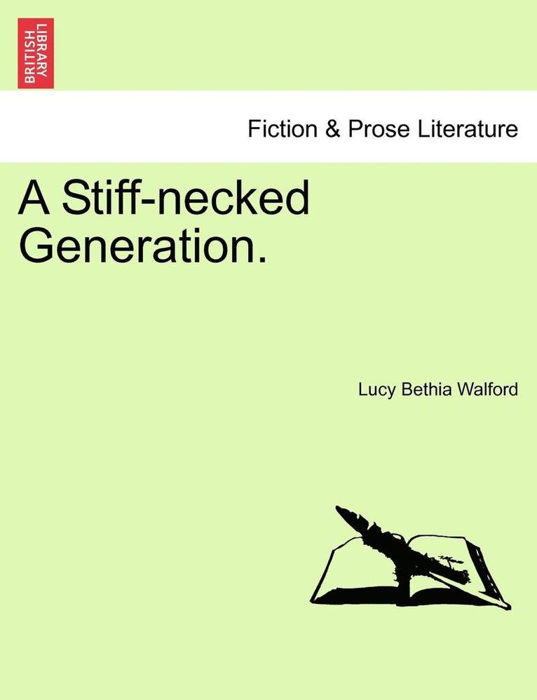 A Stiff-Necked Generation. Vol. I 1
