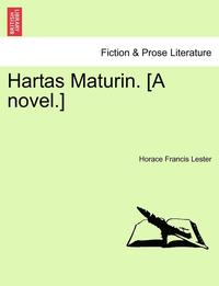 bokomslag Hartas Maturin. [a Novel.]