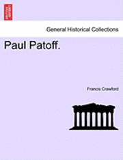 bokomslag Paul Patoff. Vol. I