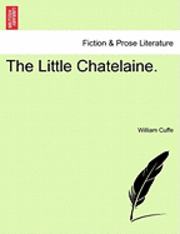 bokomslag The Little Chatelaine.