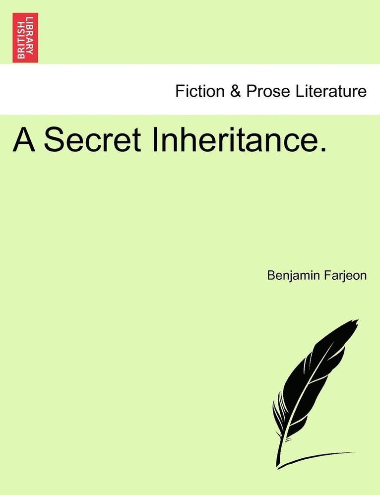 A Secret Inheritance. 1