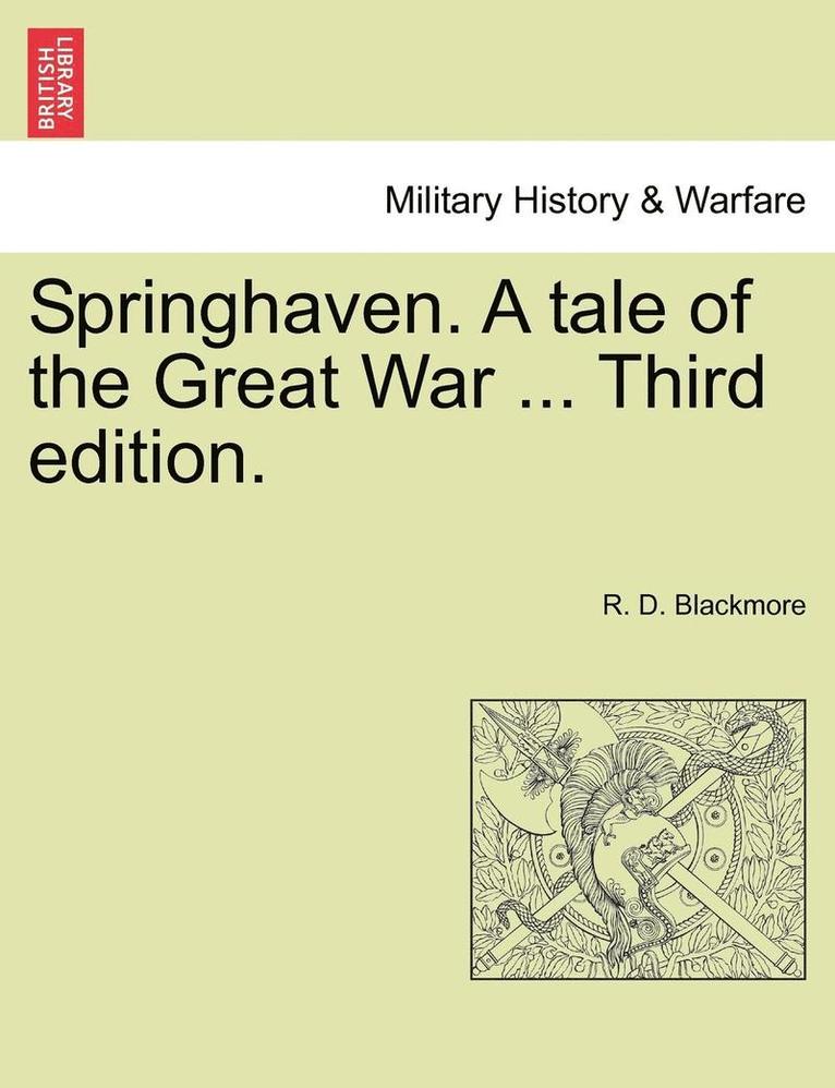 Springhaven. a Tale of the Great War ... Third Edition.