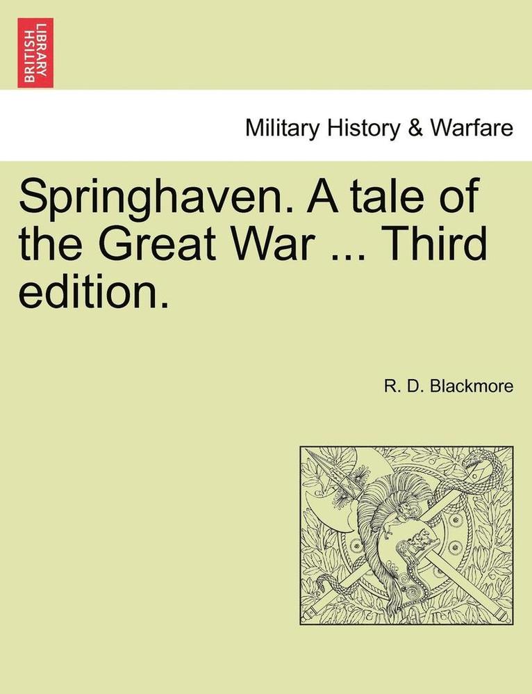 Springhaven. a Tale of the Great War ... Third Edition. 1