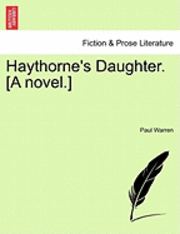 bokomslag Haythorne's Daughter. [A Novel.]