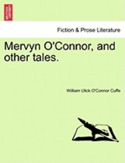 Mervyn O'Connor, and Other Tales. 1