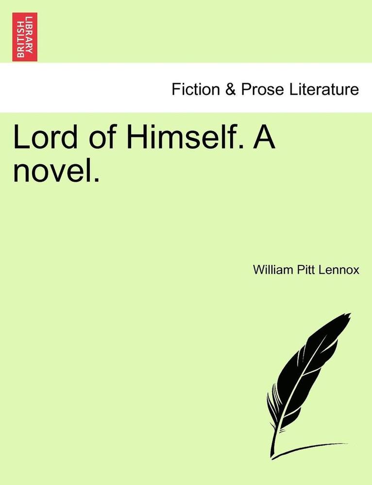 Lord of Himself. a Novel.