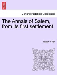 bokomslag Annals of Salem, from its first settlement.
