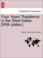 bokomslag Four Years' Residence in the West Indies. [With plates.]