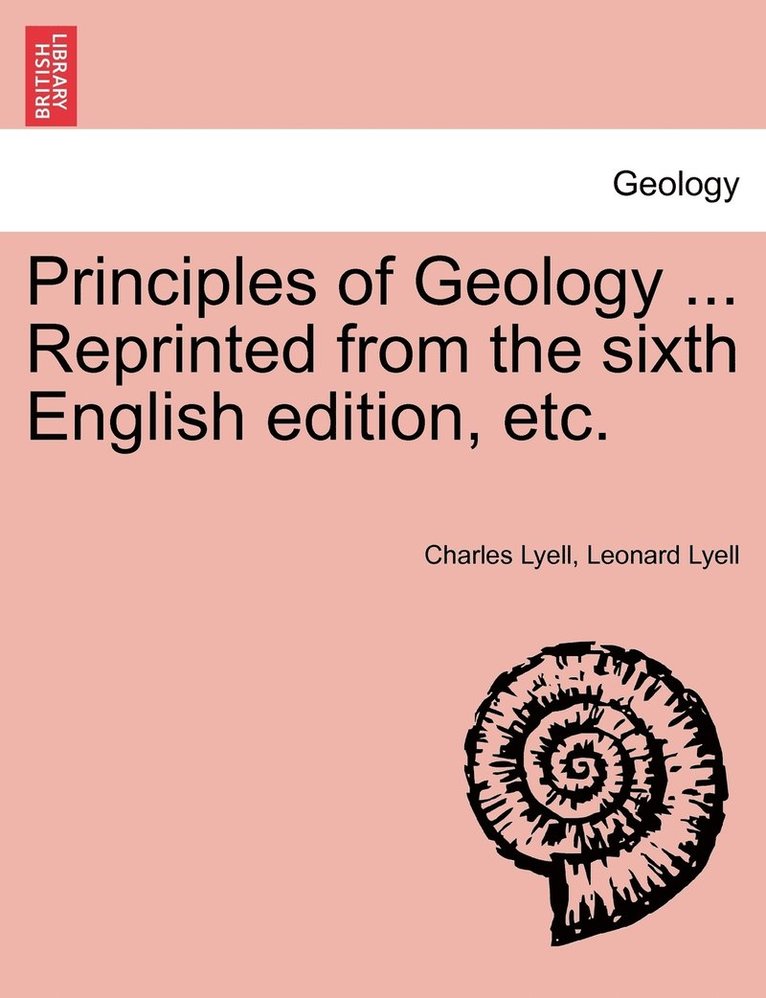 Principles of Geology ... Reprinted from the sixth English edition, etc. 1