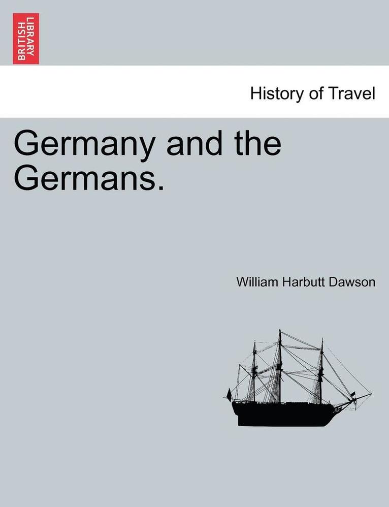 Germany and the Germans, Vol. I 1