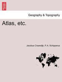 bokomslag Atlas, Etc.