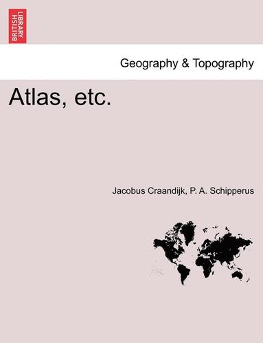 bokomslag Atlas, Etc.