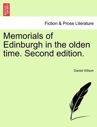 bokomslag Memorials of Edinburgh in the Olden Time. Second Edition.