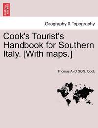 bokomslag Cook's Tourist's Handbook for Southern Italy. [With Maps.]