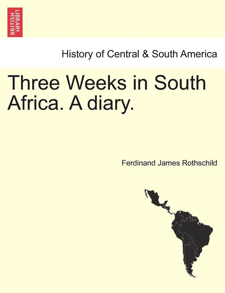 Three Weeks in South Africa. a Diary. 1