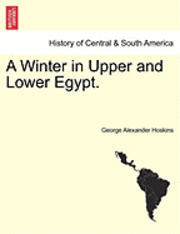 bokomslag A Winter in Upper and Lower Egypt.