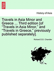 bokomslag Travels in Asia Minor and Greece ... a New Edition, Vol. I