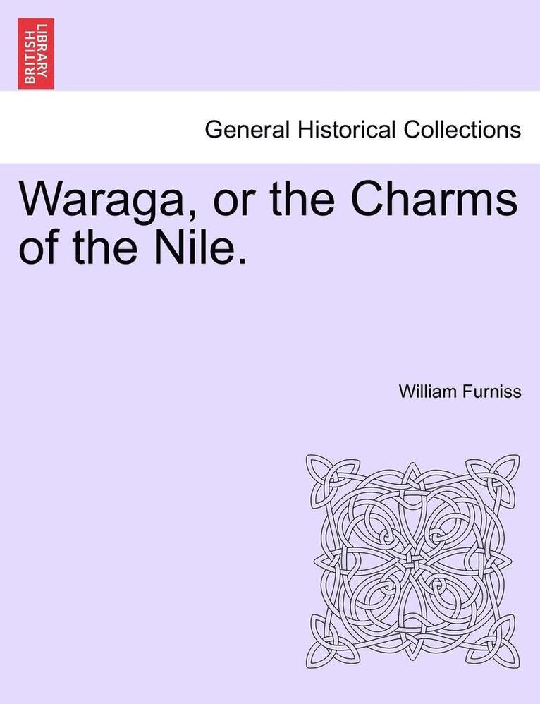 Waraga, or the Charms of the Nile. 1