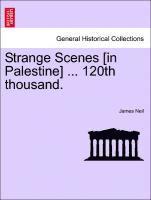 bokomslag Strange Scenes [in Palestine] ... 120th Thousand.