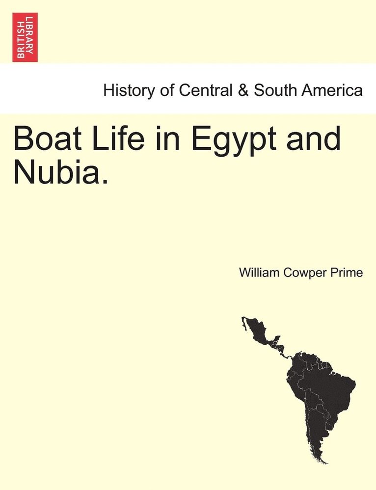 William Cowper Prime - Boat Life in Egypt and Nubia., Häftad