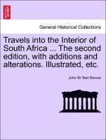 bokomslag Travels Into the Interior of South Africa ... the Second Edition, with Additions and Alterations. Illustrated, Etc.