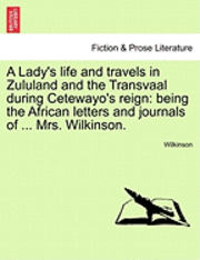 bokomslag A Lady's Life and Travels in Zululand and the Transvaal During Cetewayo's Reign