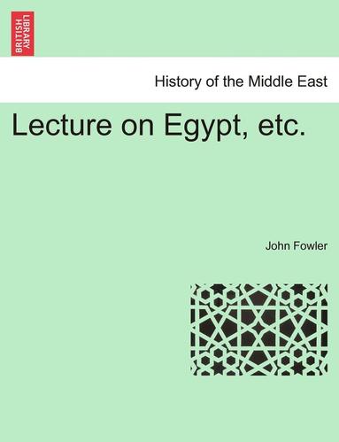 bokomslag Lecture on Egypt, Etc.