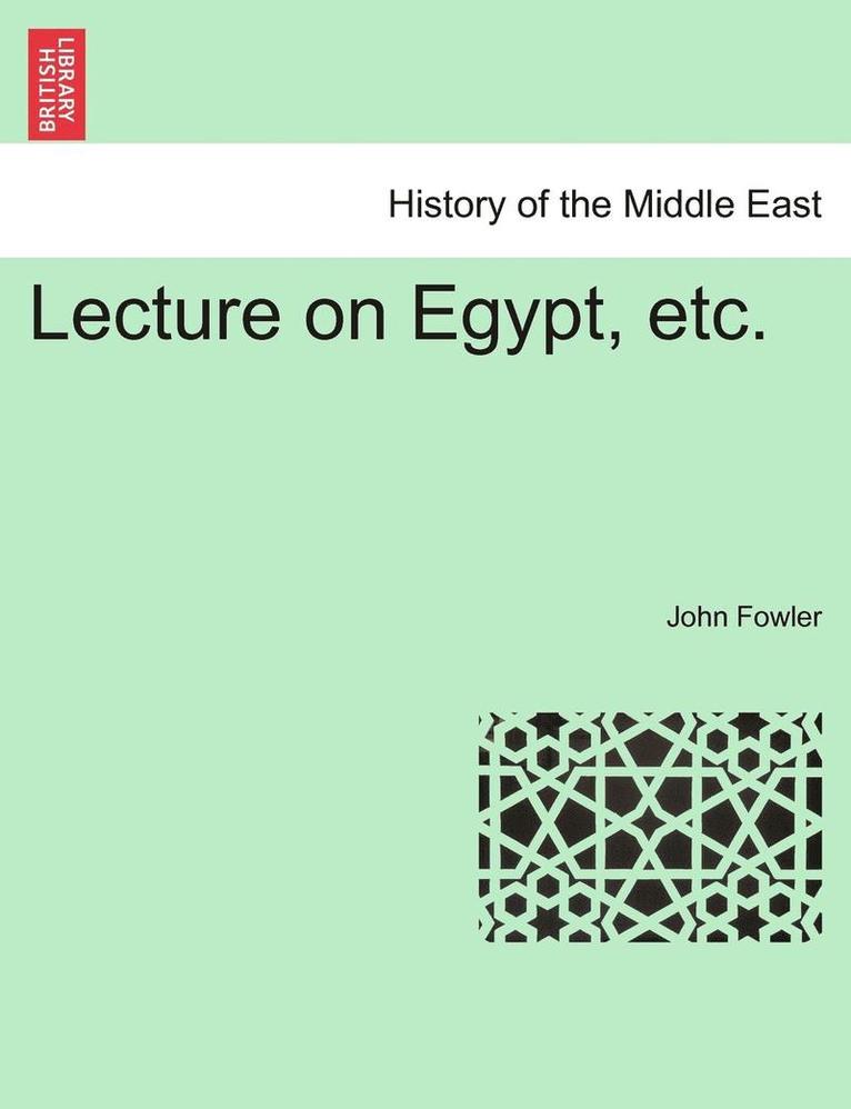 Lecture on Egypt, Etc. 1
