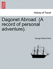 bokomslag Dagonet Abroad. (a Record of Personal Adventure).