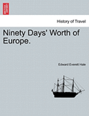 bokomslag Ninety Days' Worth of Europe.