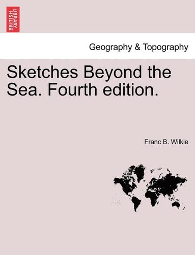 bokomslag Sketches Beyond the Sea. Fourth Edition.