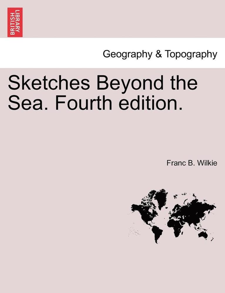 Sketches Beyond the Sea. Fourth Edition.