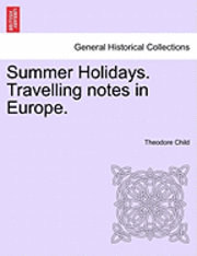 Summer Holidays. Travelling Notes in Europe. 1
